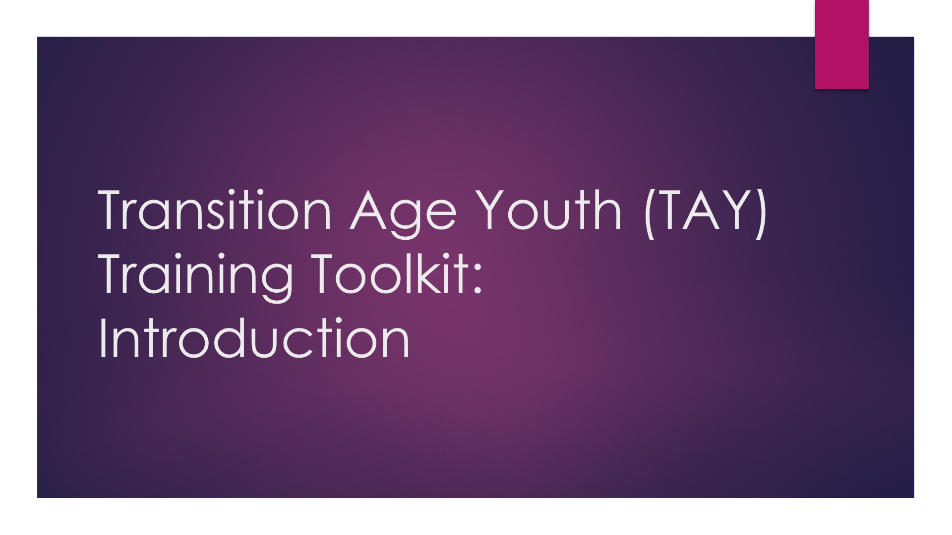 Transition Age Youth (TAY) Training Toolkit